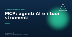 MCP: agenti AI e i tuoi strumenti